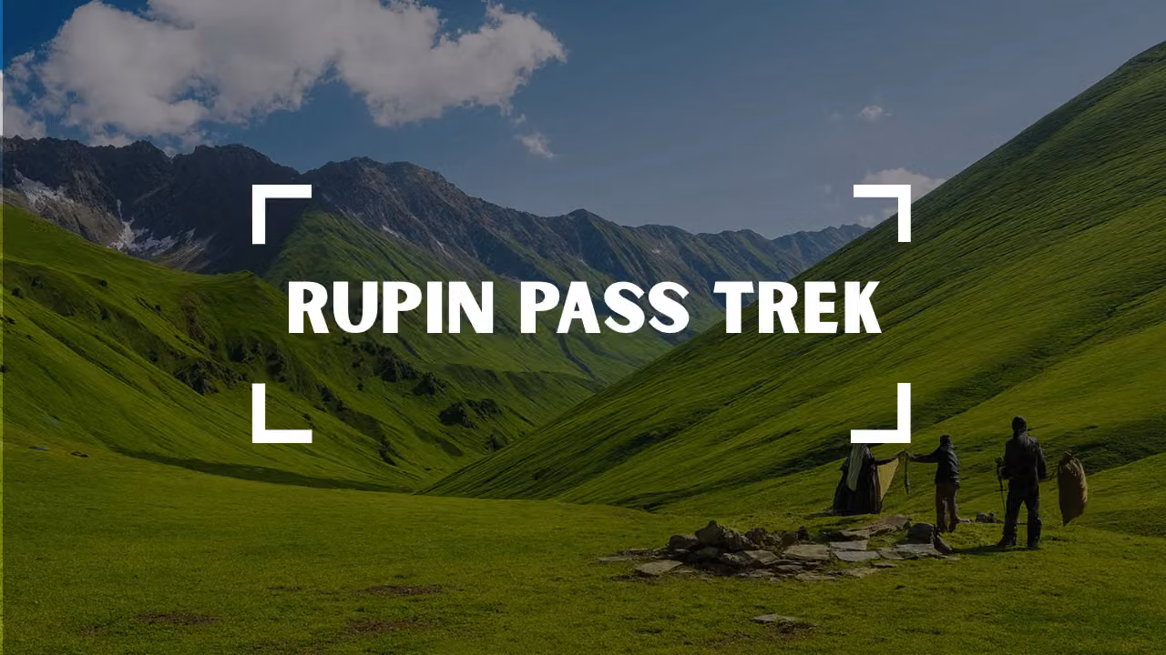 Rupin Pass Trek